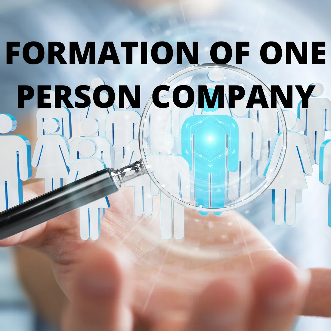 Formation of One Person Company